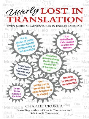 cover image of Utterly Lost in Translation--Even More Misadventures in English Abroad